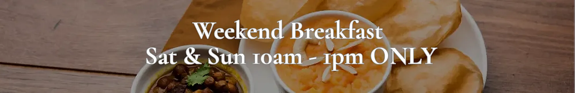 Weekend Breakfast Sat & Sun 10am - 1pm ONLY category banner